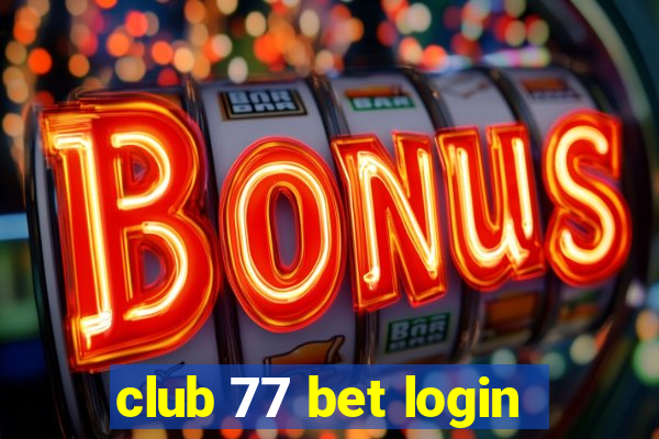 club 77 bet login